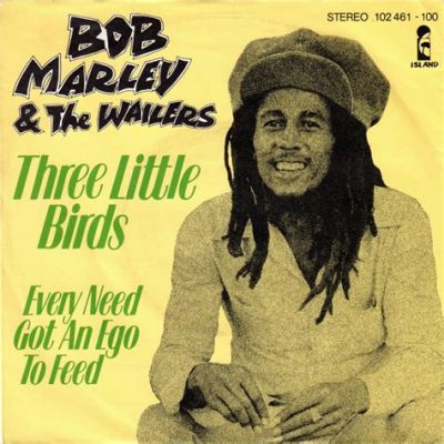 Three Little Birds - Un inno alla positività che si fonde con una melodia reggae rilassante.